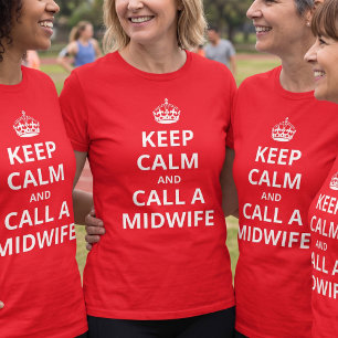 Customisable Keep Calm Parody - Call A Midwife T-Shirt