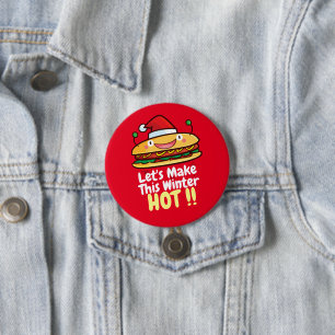 Customisable "Let's make This Winter Hot" 7.5 Cm Round Badge