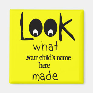 Customisable Look What I Made Refrigerator Magnet