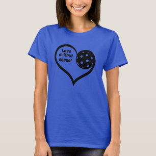 Customisable ❤️ Love @ first serve pickleball T-Shirt