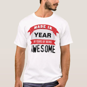 Customisable Made in 'Years of Being Awesome' T-Shirt