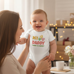 Customisable My Daddy Thinks I'm Perfect Baby Body Bodysuit