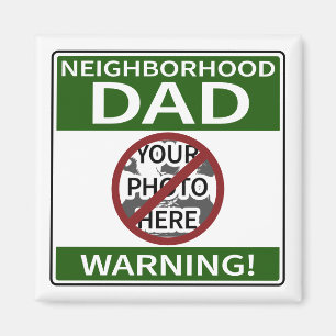 Customisable Neighbourhood Dad Sign Green X'd Out Magnet