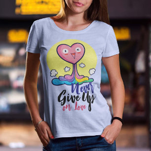 Customisable Never Give Up on Love T-Shirt