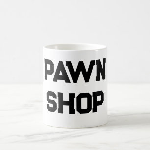 Customisable Pawn Shop Perfect for Pawn Dealers Coffee Mug