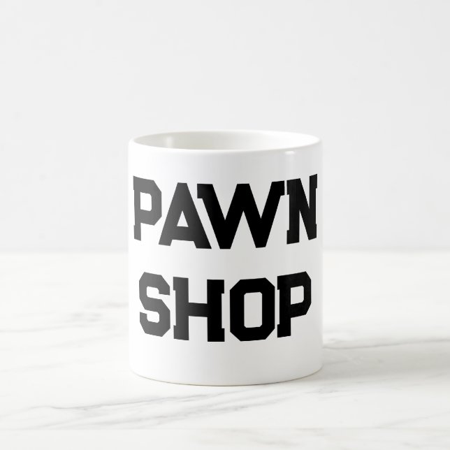 Customisable Pawn Shop Perfect for Pawn Dealers Coffee Mug (Center)