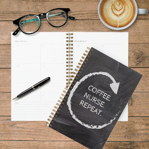 Customisable Phrase Coffee Nurse Repeat Planner