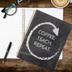Customisable Phrase Coffee Teach Repeat Planner
