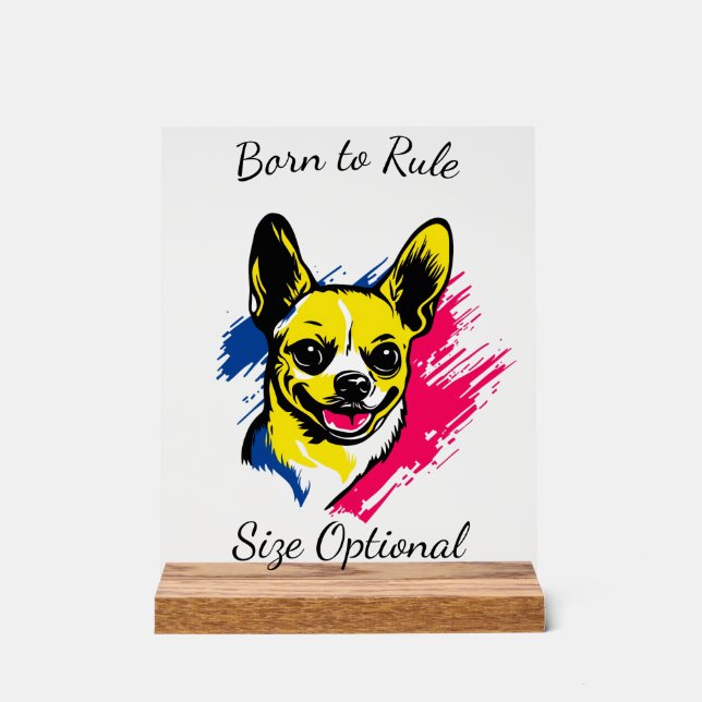 Customisable Pop Art Chihuahua Design Acrylic Sign (Front)