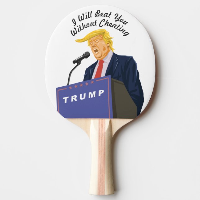 Customisable President Trump Beat You Ping Pong Paddle (Front)