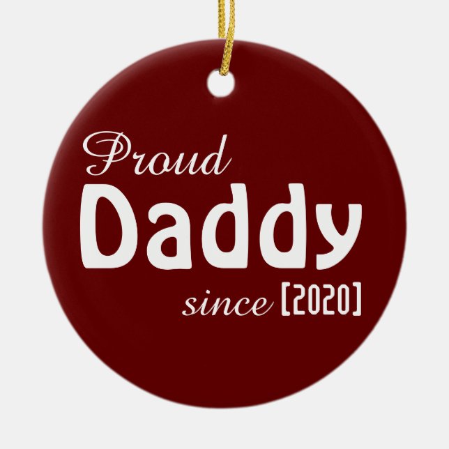 Customisable Proud Daddy since ornament! Ceramic Tree Decoration (Front)