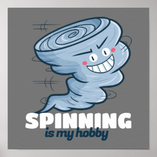 Customisable Spinning is my hobby Poster