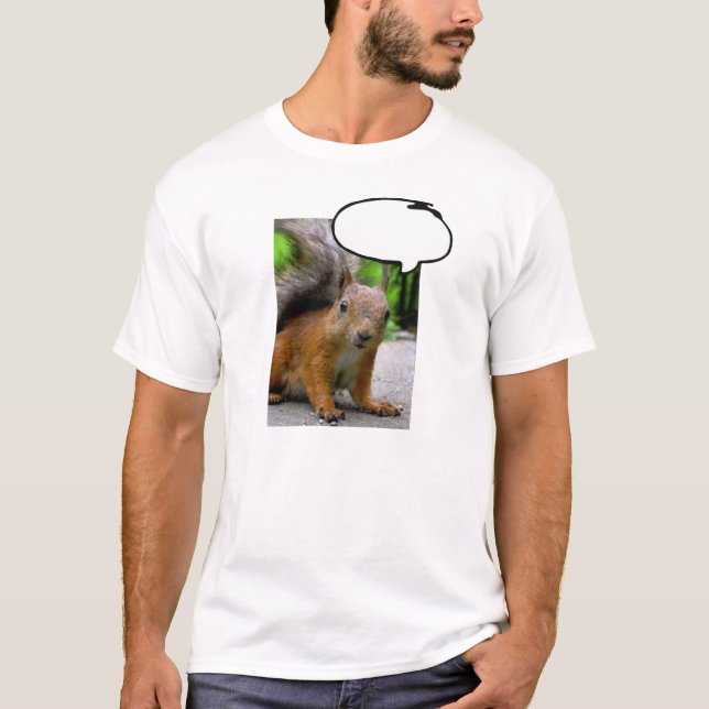 Customisable Squirrel Thought Bubble Say Anything T-Shirt (Front)