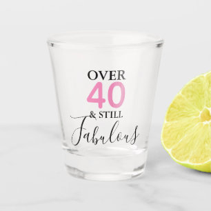 Customisable Still fabulous Shot Glass