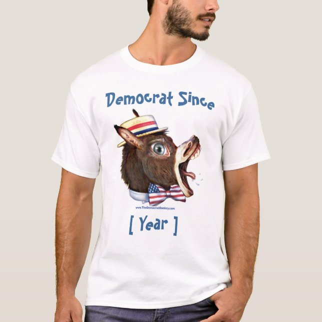 Customisable Template - Democrat Since T-Shirt (Front)