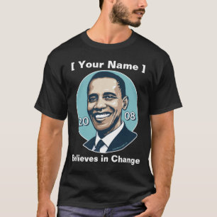 Customisable Template - Obama Believes in Change T-Shirt