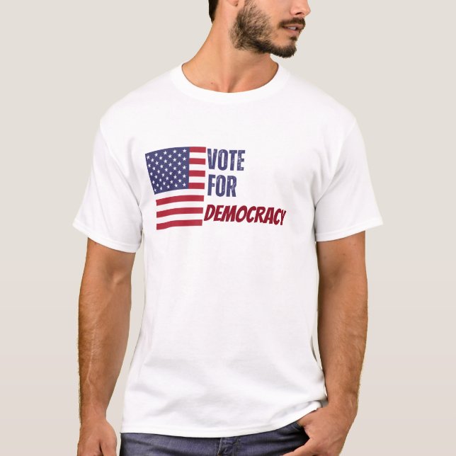 Customisable Vote for Democracy USA Election 2024  T-Shirt (Front)