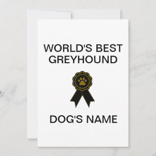 Customisable World's Best Greyhound Design  Invitation