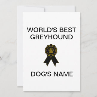 Customisable World's Best Greyhound Design  Invitation