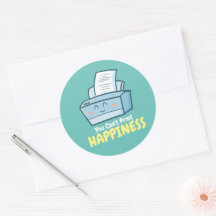 Customisable You Can't Print Happiness