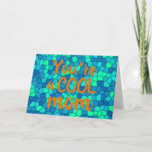 Customisable You're a COOL Mum Card