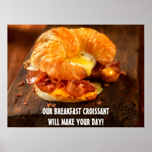 Customise Bacon Egg Cheese Croissant Restaurant  Poster