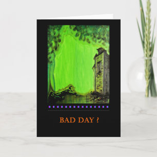 Customise: Bad Day? PedagogyGreetings Card