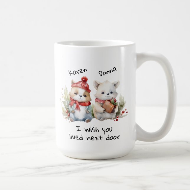 Customise Best Friends I Wish You Lived Next Door  Coffee Mug (Right)