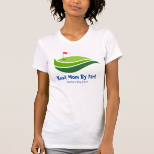 Customise "Best Mum By Par" T-Shirt