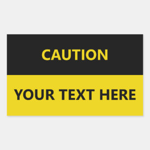 Customise Caution Sign yellow black Rectangular Sticker