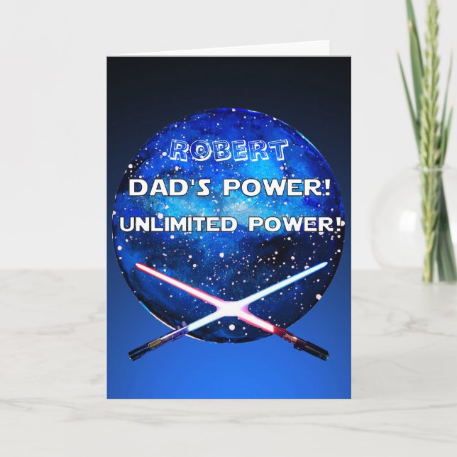Customise DAD's POWER UNLIMITED POWER Light Swords Card (Front)