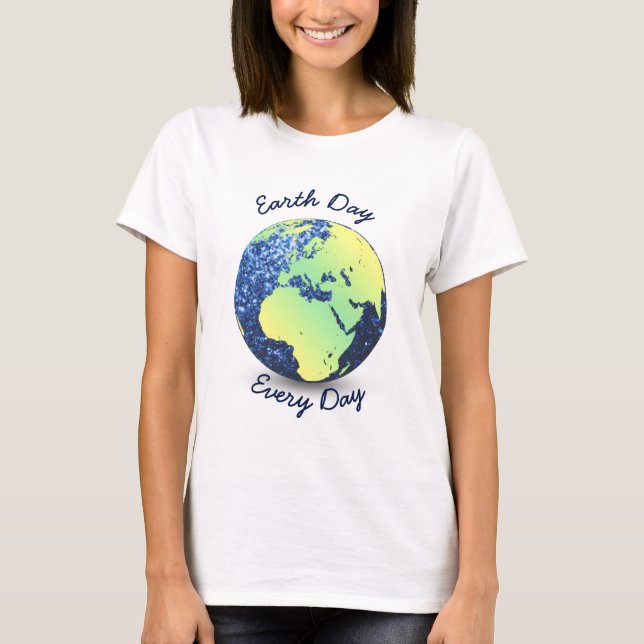Customise Earth Day Every Day blue sparkles Globe T-Shirt (Front)
