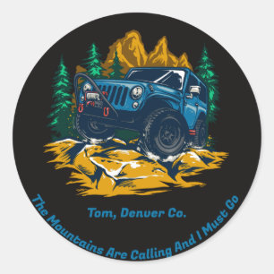 Customise Four Wheel Drive The Mountains Are Calli Classic Round Sticker