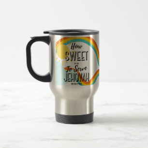 Customise How Sweet is it to Serve Jehovah w/You M Travel Mug