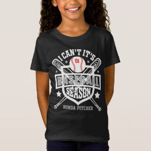 Customise I Can't Its Baseball Season Number Posit T-Shirt
