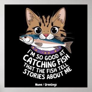 Customise I'm So Good Catching Fish  Poster