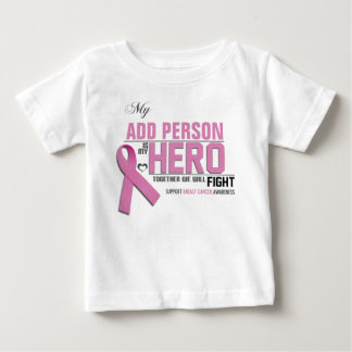 Customise MY HERO Baby Shirt:  Breast Cancer T-Shirt