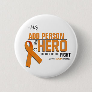 Customise MY HERO: Leukaemia 6 Cm Round Badge