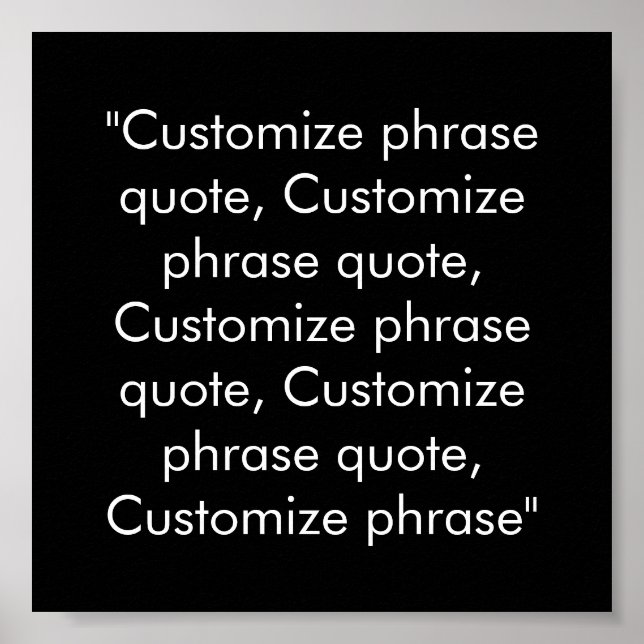 Customise phrase quote elegant black white poster (Front)