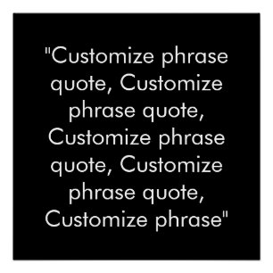 Customise phrase quote elegant black white poster