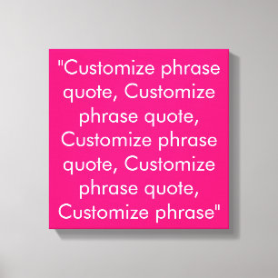 Customise phrase quote elegant fuchsia white canvas print