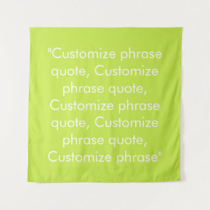 Customise phrase quote elegant lime green white tapestry