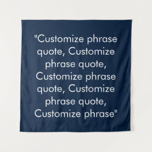 Customise phrase quote elegant navy blue white tapestry