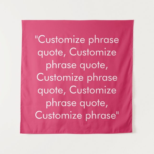 Customise phrase quote elegant raspberry white tapestry (Front)
