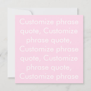 Customise phrase quote, modern light pink card