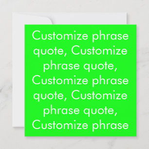 Customise phrase quote text neon green white card