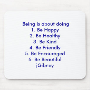 Customise ProductBeing is about doing jGibney The Mouse Mat