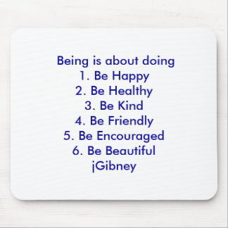 Customise ProductBeing is about doing jGibney The Mouse Mat