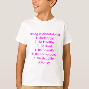 Customise ProductBeing is about doing jGibney The T-Shirt