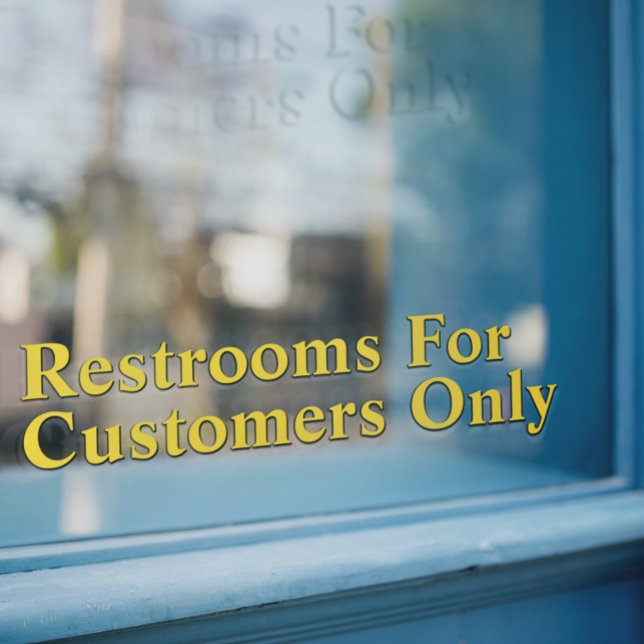 Customise Restrooms For Customers Only Gold Black  Window Cling (Creator Uploaded)